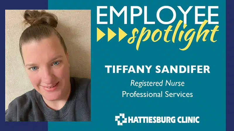 Hattiesburg Clinic Employee Spotlight Tiffany Sandifer