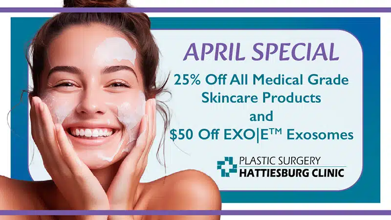 Hattiesburg Clinic Plastic Surgery April Special