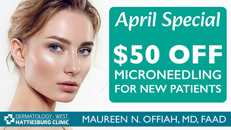 Hattiesburg Clinic Dermatology West April Special