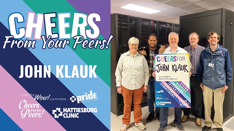 Hattiesburg Clinic Information Systems John Klauk receives Cheers from Your Peers recognition