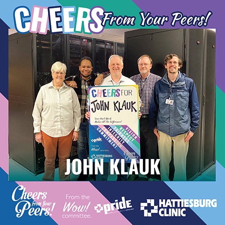 Hattiesburg Clinic Information Systems John Klauk receives Cheers from Your Peers recognition