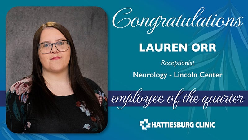 Hattiesburg Clinic Neurology - Lincoln Center Lauren Orr receives Employee of the Quarter