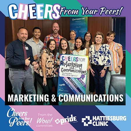 Hattiesburg Clinic Marketing & Communications receives cheers from your peers recognition