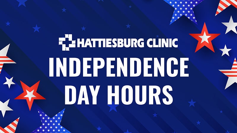 Hattiesburg Clinic Independence Day Holiday Hours
