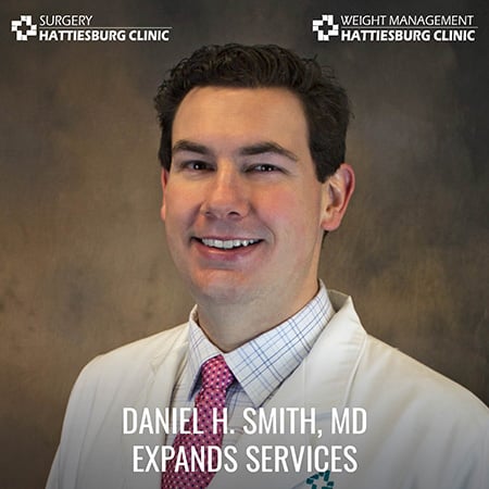 Daniel H. Smith, MD expands services to Hattiesburg Clinic Weight Management