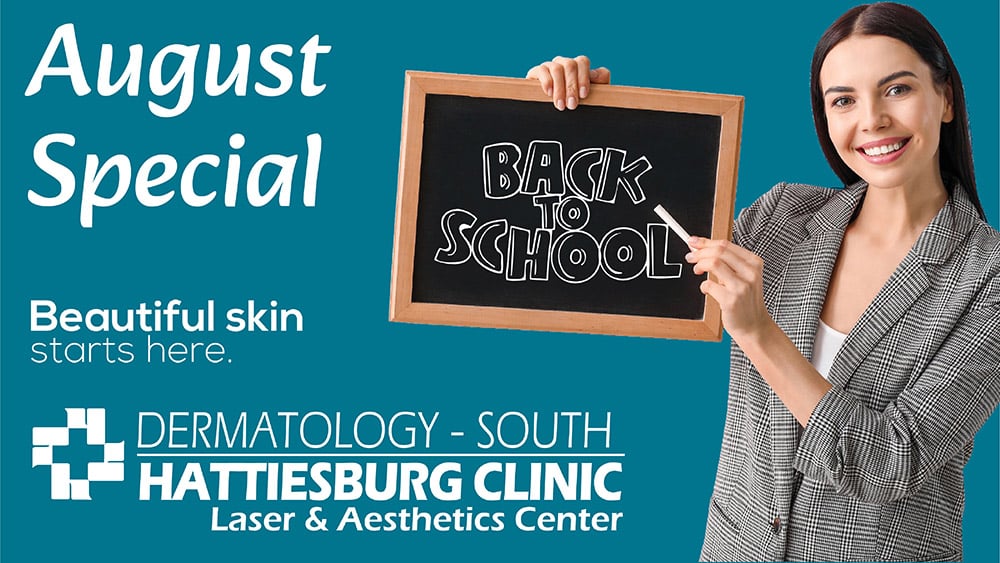 August Special, Dermatology South, Back to School Special