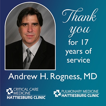 Andrew H. Rogness, MD retires from Hattiesburg Clinic Critical Care Medicine and Pulmonary Medicine