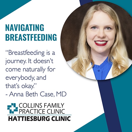 Navigating Breastfeeding featuring Anna Beth Case, MD with Hattiesburg Clinic Collins Family Practice Clinic