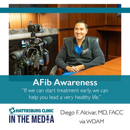 In the Media with Diego F. Alcivar, MD, FACC with Hattiesburg Clinic Heart & Vascular