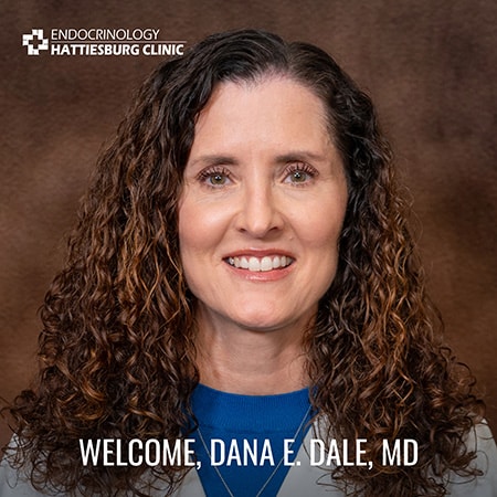 Dana E. Dale, MD joins Hattiesburg Clinic Endocrinology