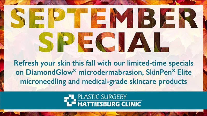 Hattiesburg Clinic Plastic Surgery September Special
