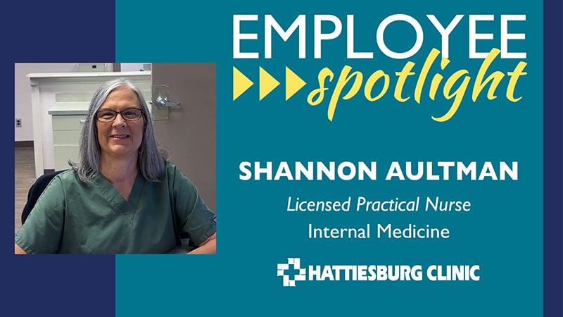Employee spotlight Shannon Aultman, LPN, with Hattiesburg Clinic Internal Medicine