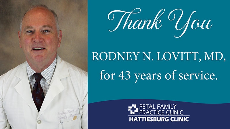Rodney N. Lovitt, MD, with Hattiesburg Clinic Petal Family Practice Clinic Retires