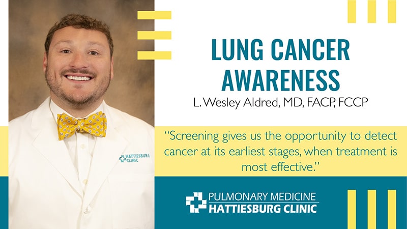 Lung Cancer Awareness with L. Wesley Aldred, MD, FACP, FCCP, with Hattiesburg Clinic Pulmonary Medicine