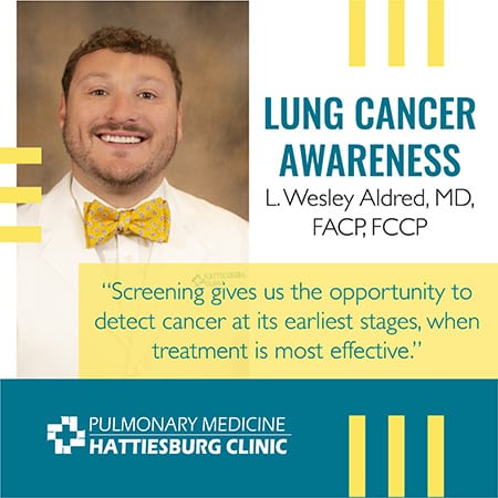 Lung Cancer Awareness with L. Wesley Aldred, MD, FACP, FCCP, with Hattiesburg Clinic Pulmonary Medicine