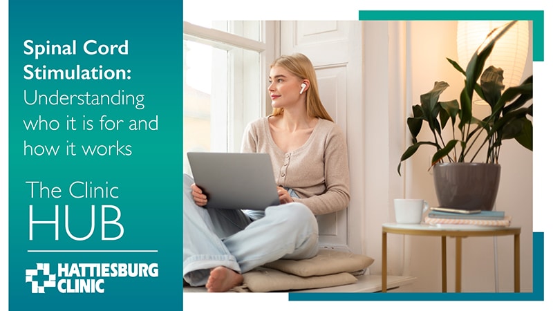 Hattiesburg Clinic blog spinal cord stimulation