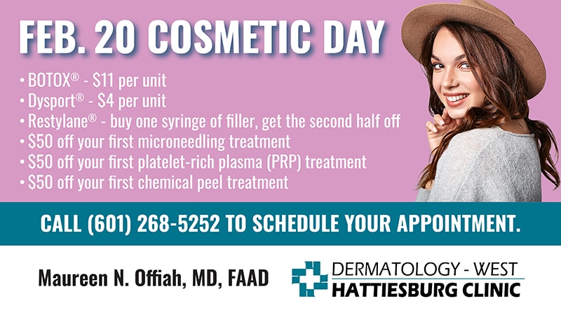Hattiesburg Clinic Dermatology - West February Cosmetic Day Special