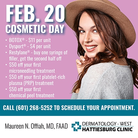 Hattiesburg Clinic Dermatology - West February Cosmetic Day Special