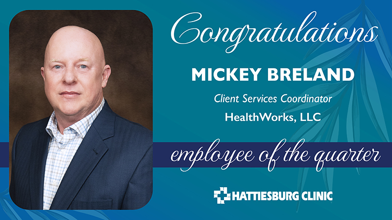 Mickey Breland with Healthworks, LLC selected as Employee of the Quarter
