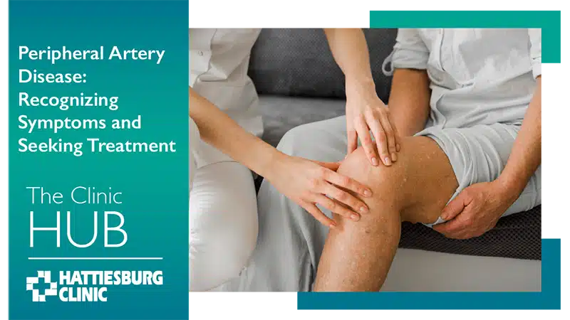 Peripheral Artery Disease: Recognizing Symptoms and Seeking Treatment