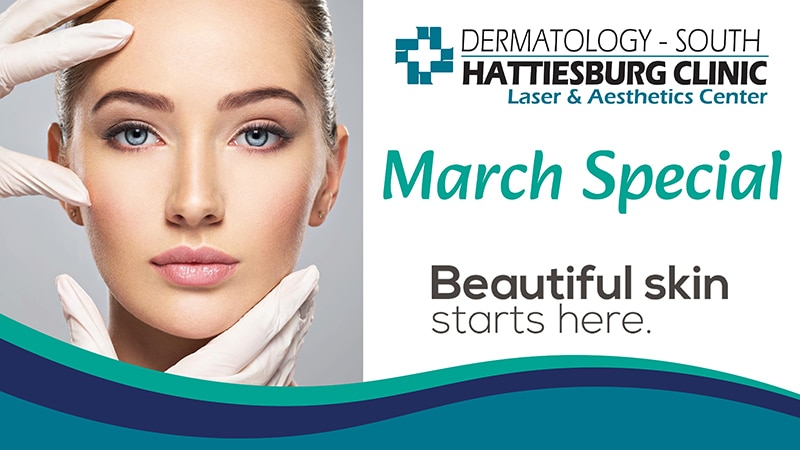 Hattiesburg Clinic Dermatology - South offers filler march special