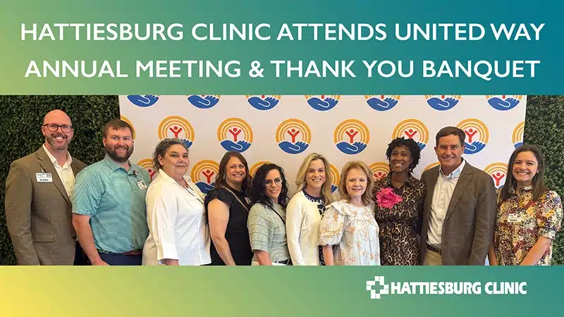 Hattiesburg Clinic recently attended the United Way of Southeast Mississippi’s Annual Meeting & Thank You Banquet.