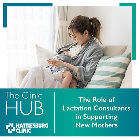 Hattiesburg Clinic Blog The Role of Lactation Consultants