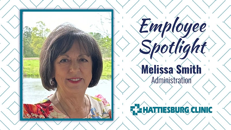 Employee Spotlight Melissa Smith with Hattiesburg Clinic Administration