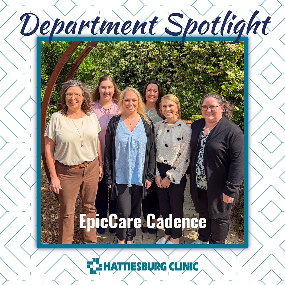 Meet the Hattiesburg Clinic EpicCare Cadence Team