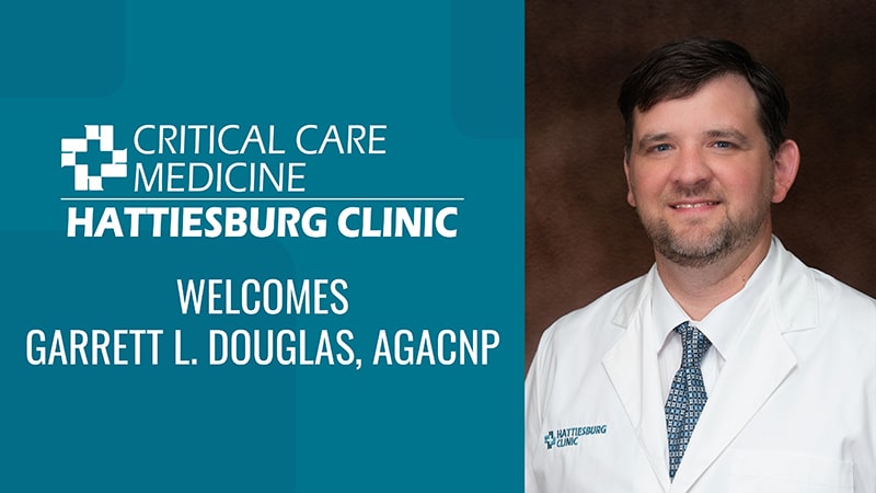 Hattiesburg Clinic Critical Care Medicine welcomes Garrett L. Douglas, AGACNP