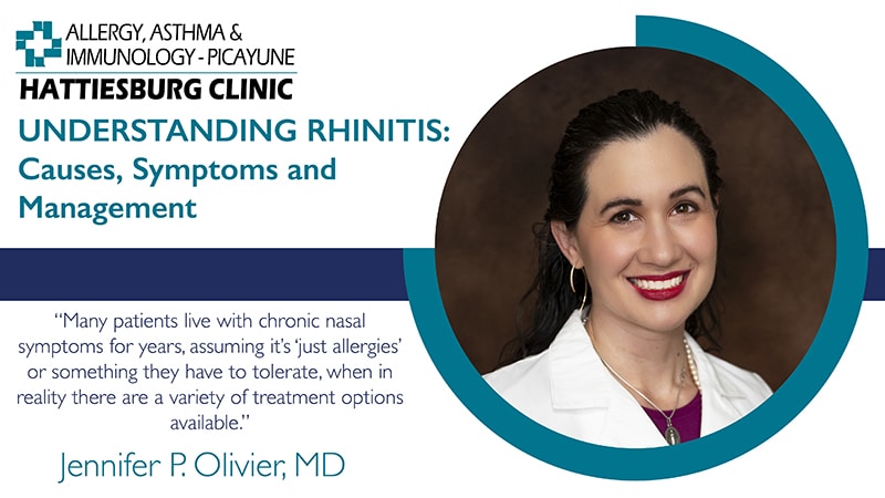 Understanding Rhinitis: Causes, Symptoms and Management with Jennifer P. Olivier, MD, with Hattiesburg Clinic Allergy, Asthma & Immunology - Picayune