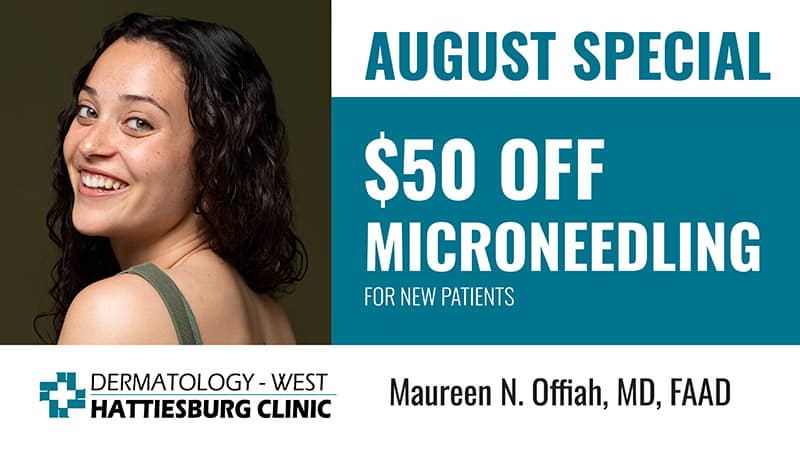 Hattiesburg Clinic Dermatology - West August Microneedling Special
