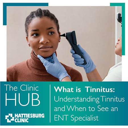 Hattiesburg Clinic Ear, Nose & Throat Blog What is Tinnitus