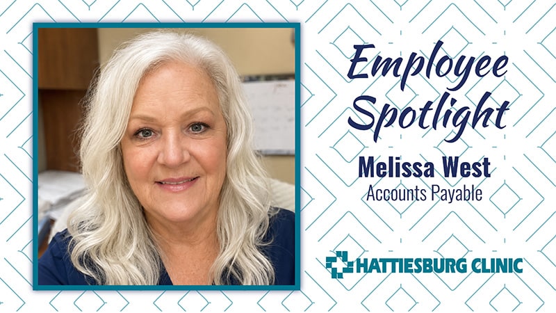 Employee Spotlight Melissa West with Hattiesburg Clinic Accounts Payable