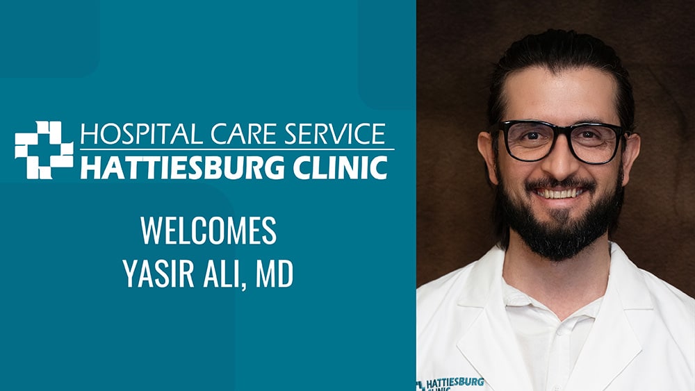 Yasir Ali, MD, recently joined Hattiesburg Clinic Hospital Care Service, where he provides care for patients in the hospital.
