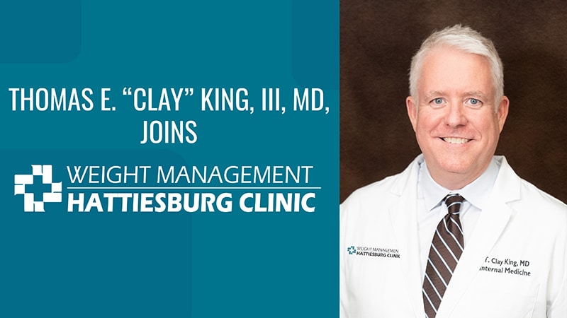 Thomas E. "Clay" King, III, MD Joins Hattiesburg Clinic Weight Management