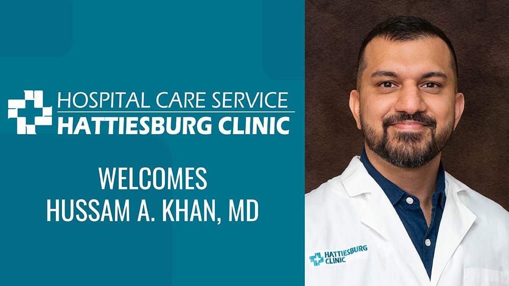 Hussam A. Khan, MD, recently joined Hattiesburg Clinic Hospital Care Service, where he provides care for patients in the hospital.