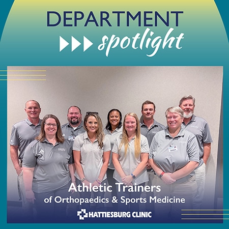 Department Spotlight Hattiesburg Clinic Athletic Trainers
