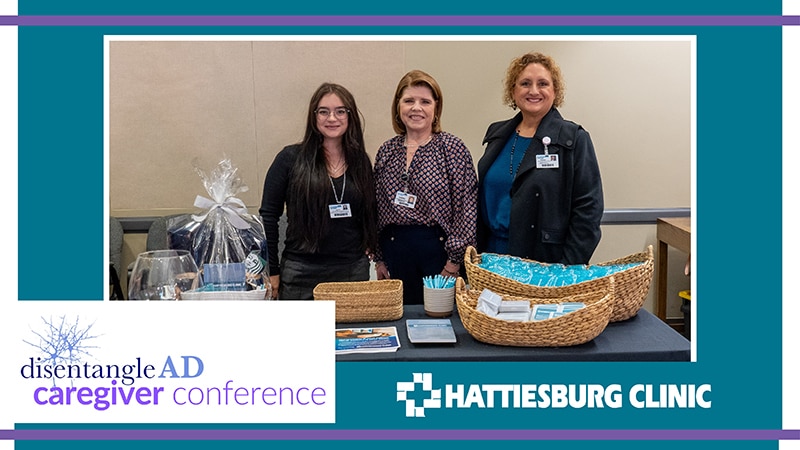 Hattiesburg Clinic was proud to serve as a sponsor and participant in the ninth annual disentangleAD Caregiver Conference.