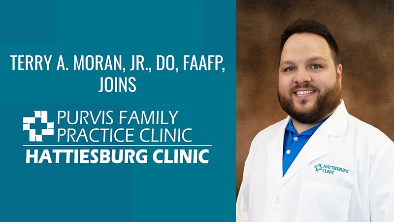 Terry A. Moran, Jr., DO, FAAFP, joins Hattiesburg Clinic Purvis Family Practice Clinic